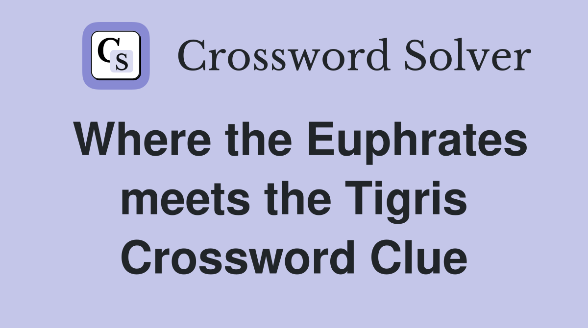 Where the Euphrates meets the Tigris Crossword Clue