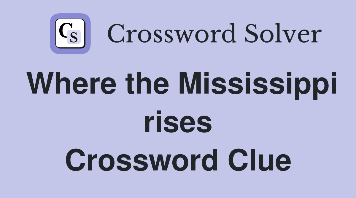 Where the Mississippi rises Crossword Clue