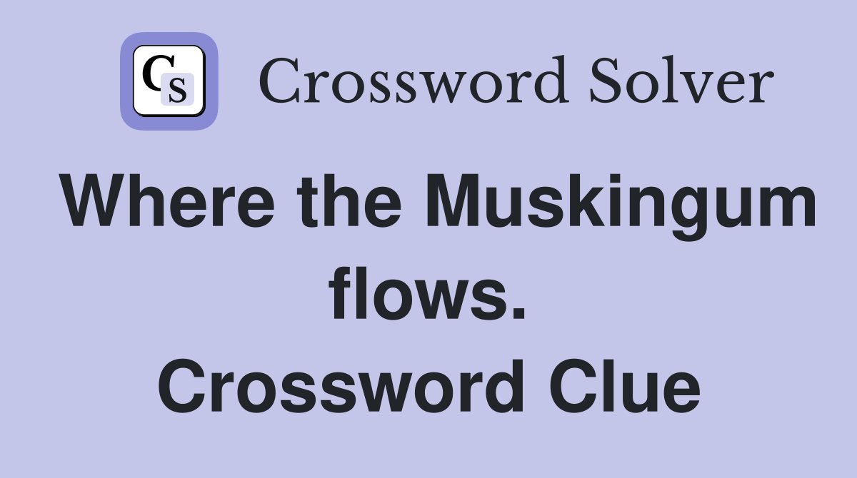 Where the Muskingum flows. Crossword Clue