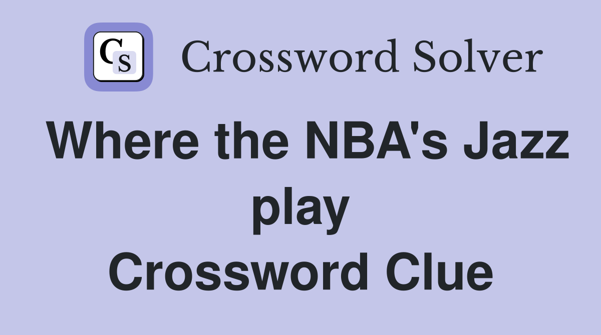 Where the NBA's Jazz play Crossword Clue
