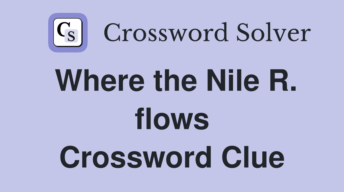 Where the Nile R. flows Crossword Clue