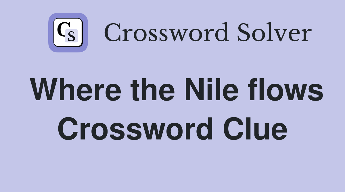Where the Nile flows Crossword Clue