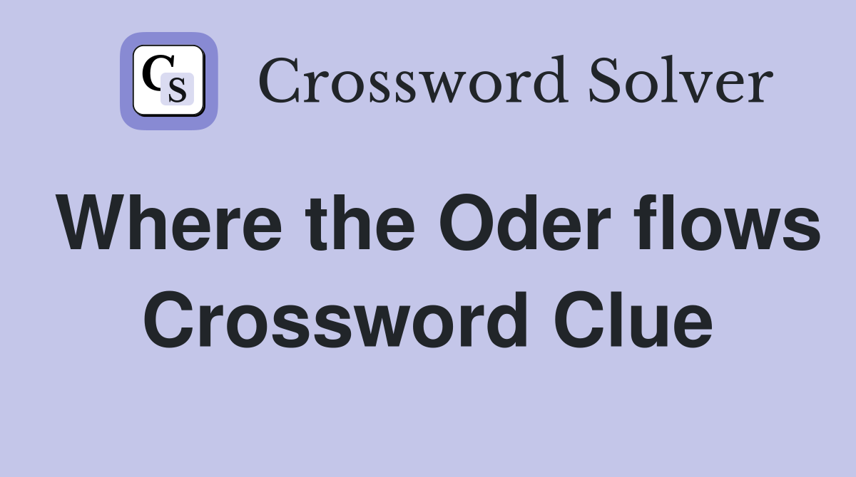 Where the Oder flows Crossword Clue