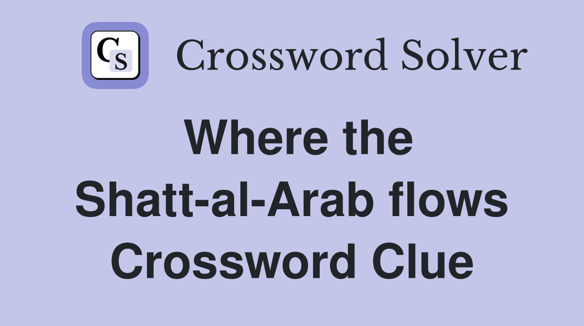 Where the Shatt-al-Arab flows Crossword Clue