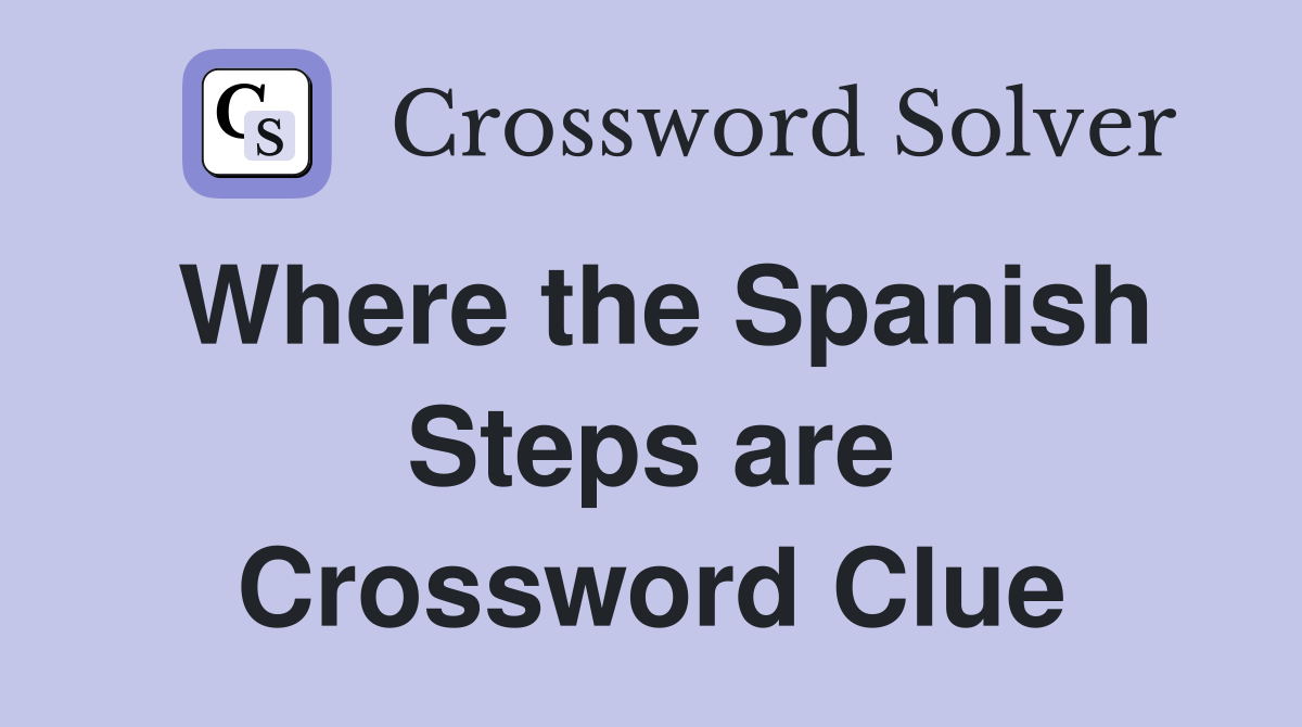 Where the Spanish Steps are Crossword Clue