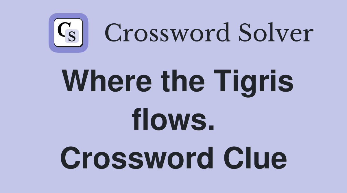 Where the Tigris flows. Crossword Clue