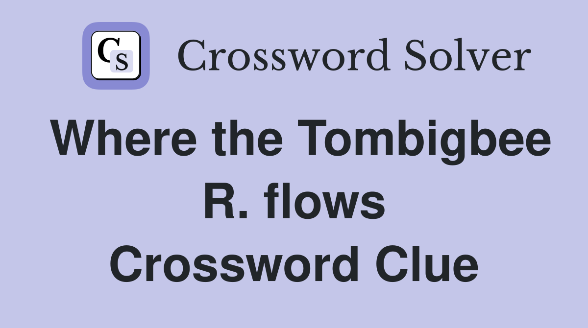 Where the Tombigbee R. flows Crossword Clue