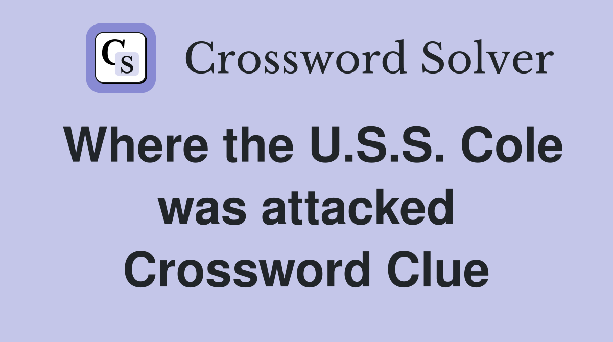 Where the U.S.S. Cole was attacked Crossword Clue