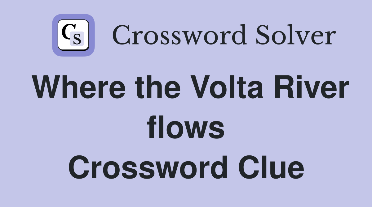 Where the Volta River flows Crossword Clue