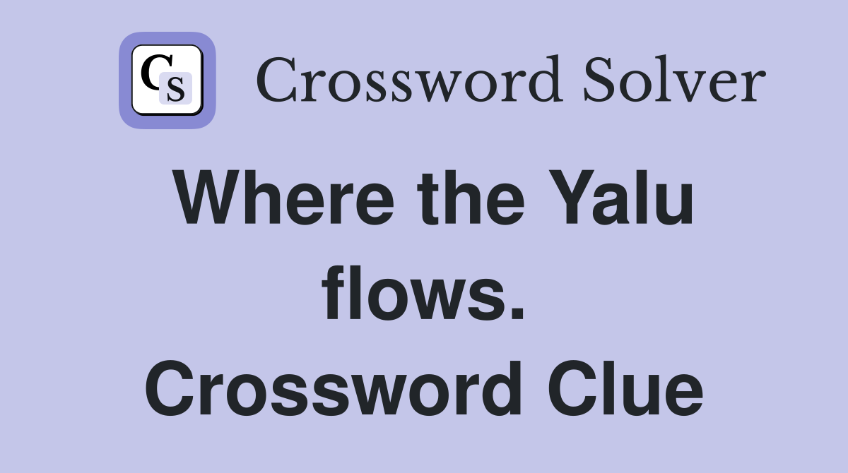 Where the Yalu flows. Crossword Clue