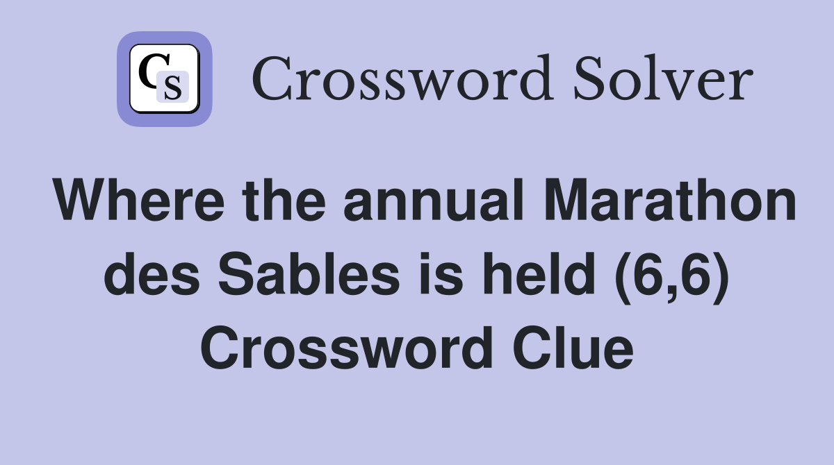 Where the annual Marathon des Sables is held (6,6) Crossword Clue