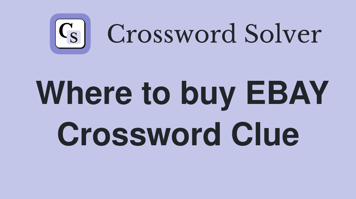Where to buy EBAY Crossword Clue