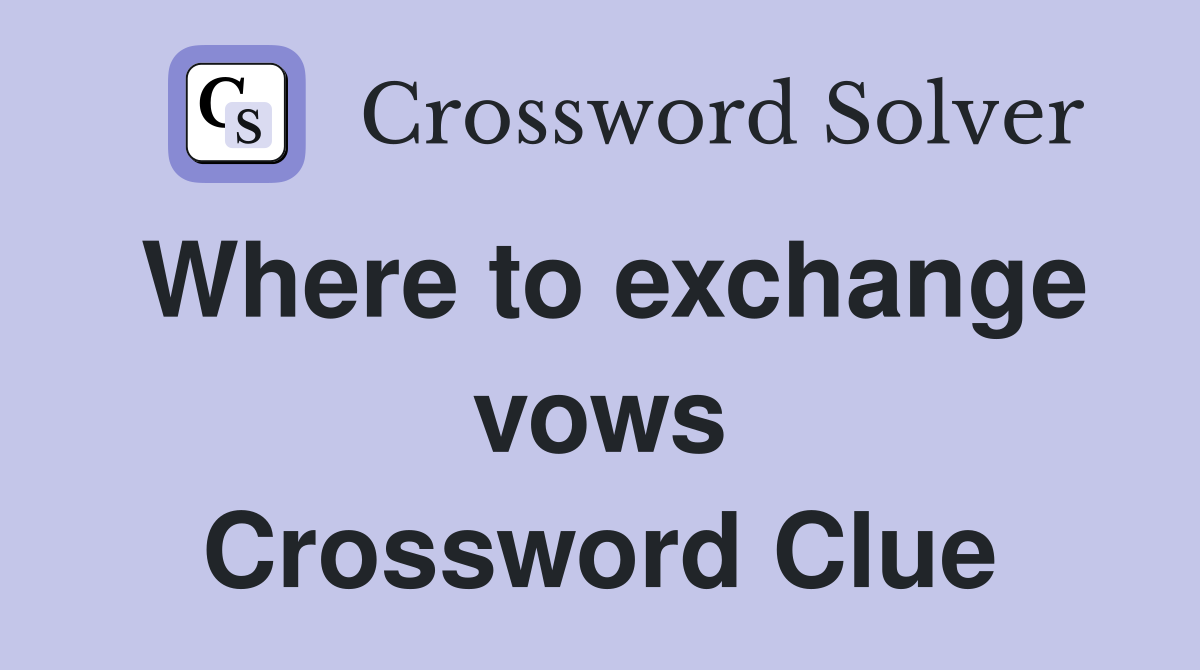Where to exchange vows Crossword Clue