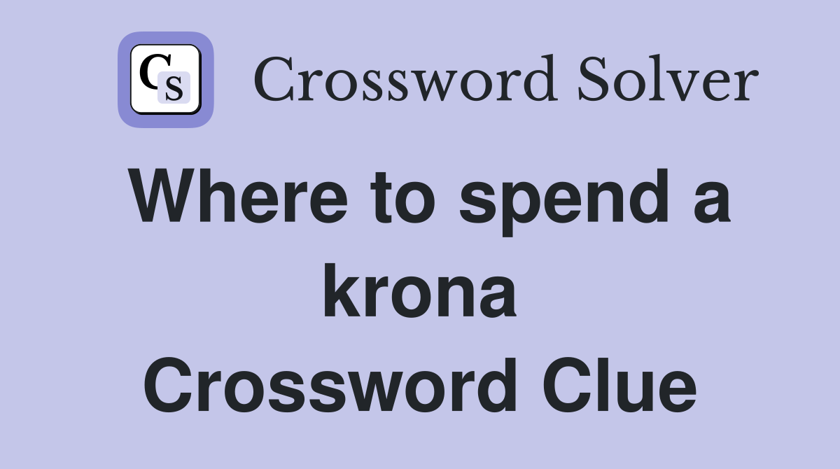 Where to spend a krona Crossword Clue