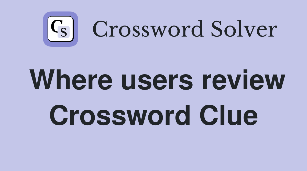 Where users review Crossword Clue