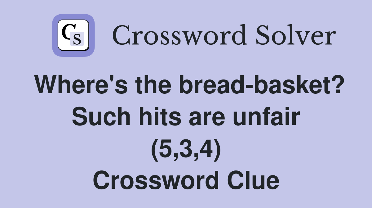 Where's the bread-basket? Such hits are unfair (5,3,4) Crossword Clue