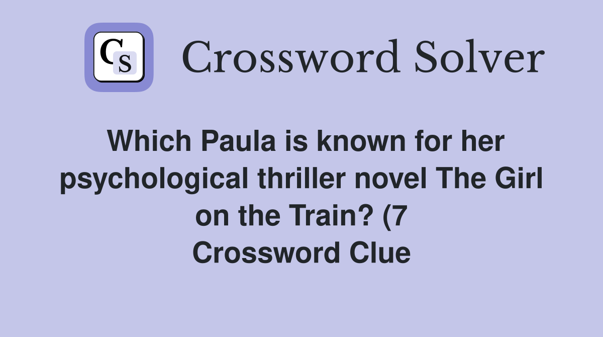 Which Paula is known for her psychological thriller novel The Girl on Which Paula is known for her psychological thriller novel The Girl on