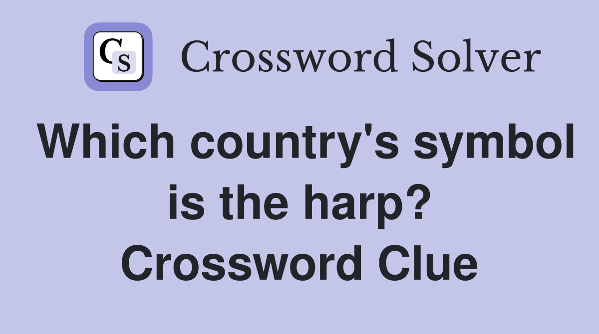 Which country's symbol is the harp? Crossword Clue