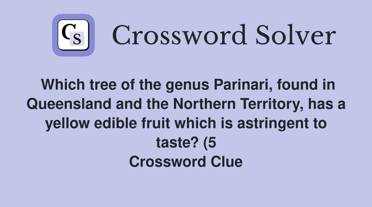 Which tree of the genus Parinari found in Queensland and the Northern Which tree of the genus Parinari found in Queensland and the Northern