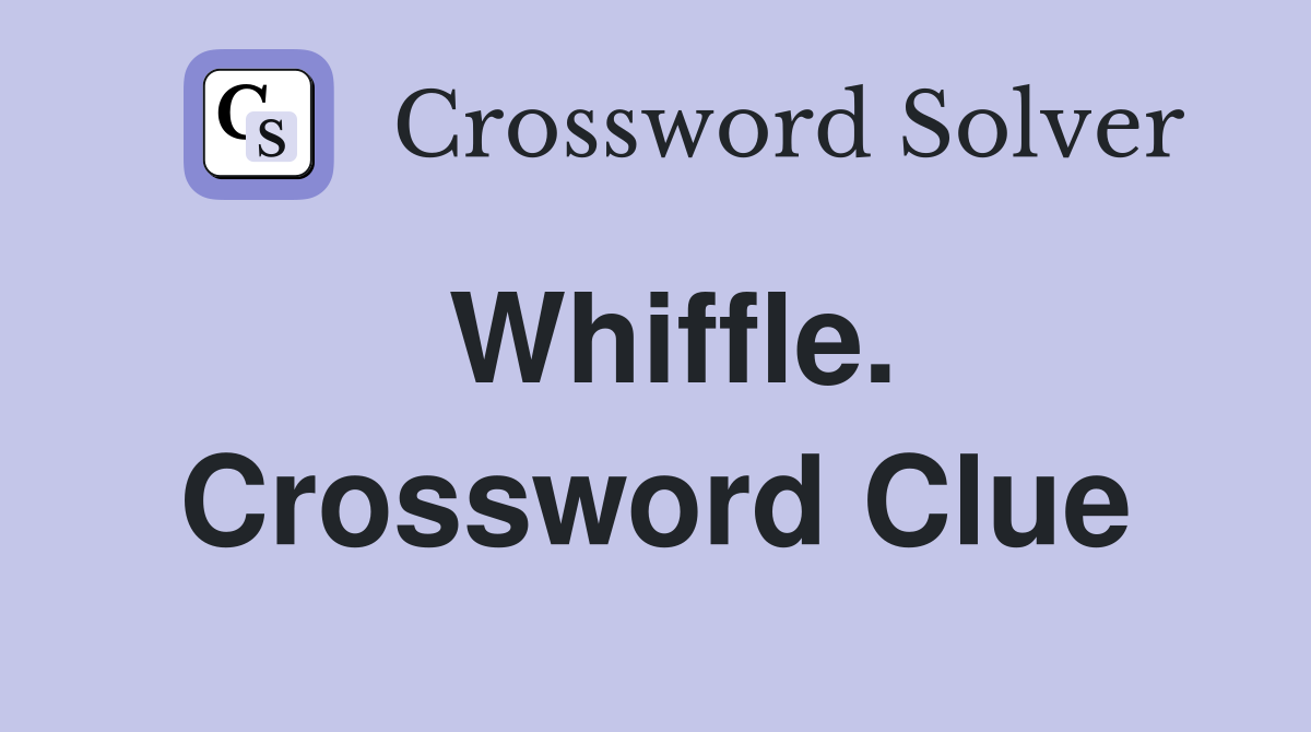 Whiffle. Crossword Clue