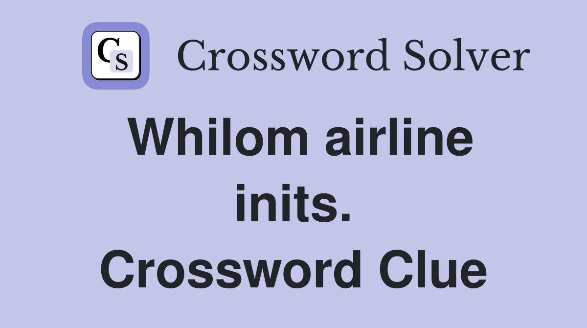 Whilom airline inits. Crossword Clue