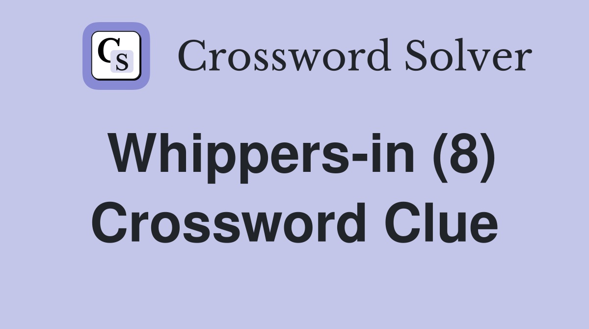 Whippers-in (8) Crossword Clue