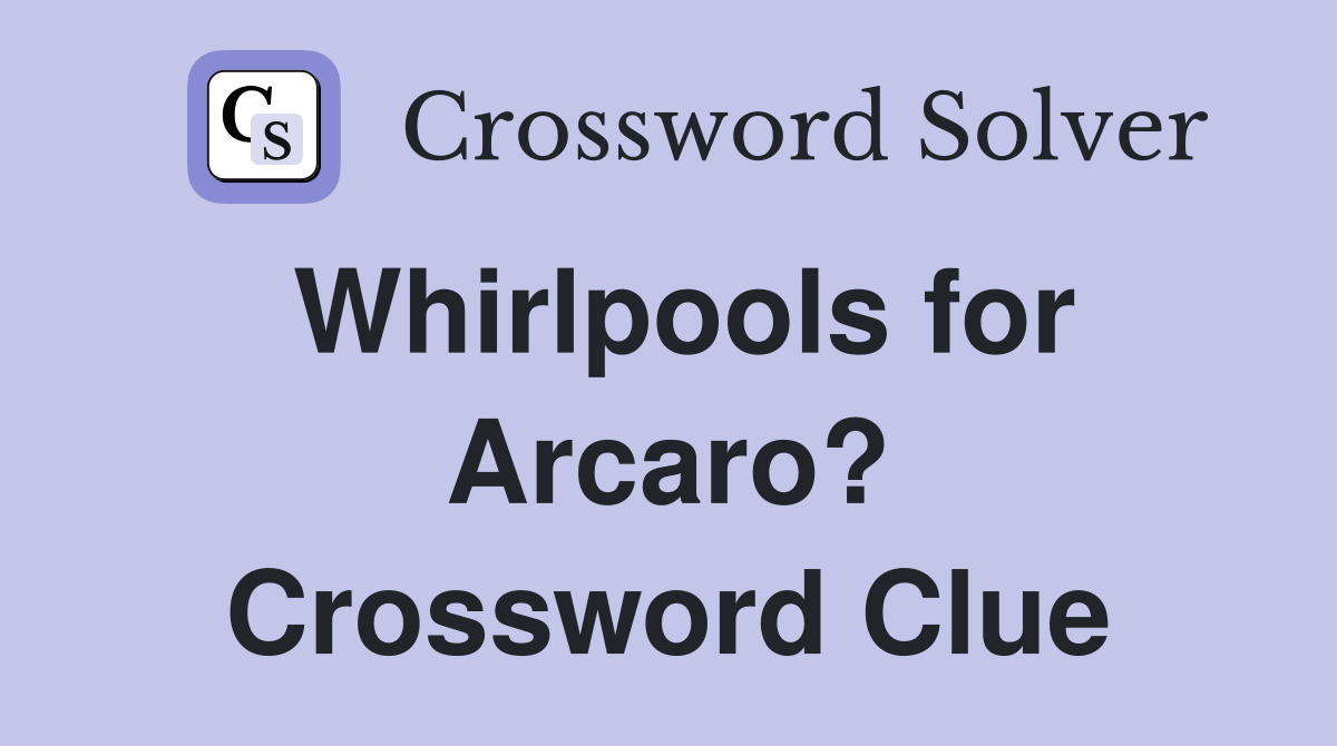 Whirlpools for Arcaro? Crossword Clue