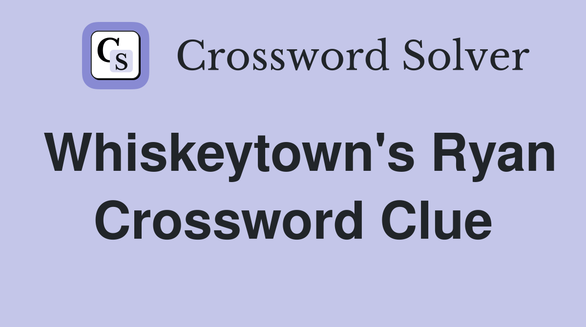 Whiskeytown's Ryan Crossword Clue