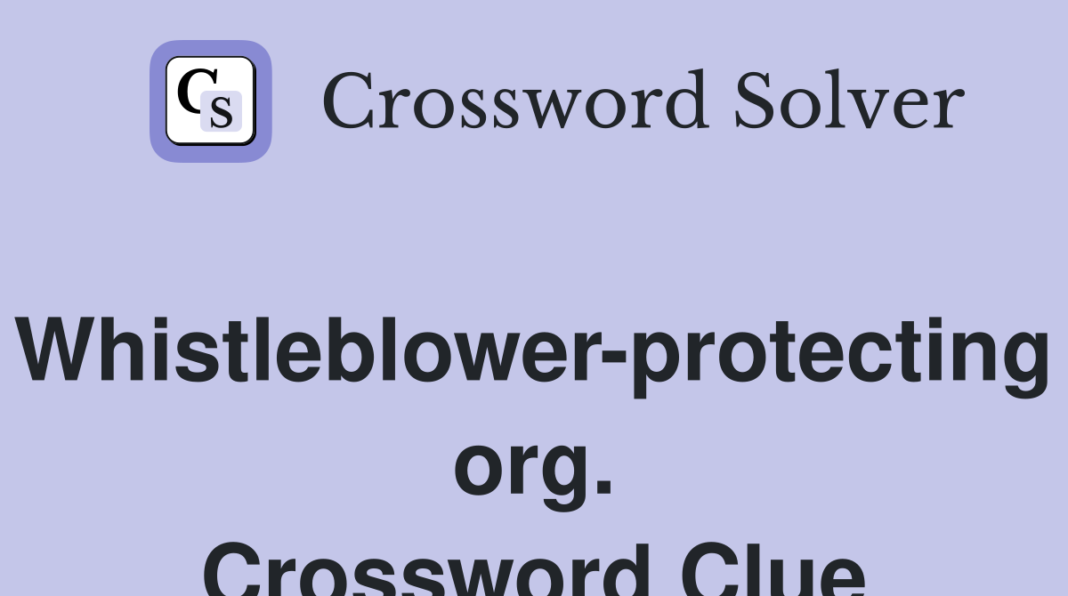 Whistleblower-protecting org. Crossword Clue