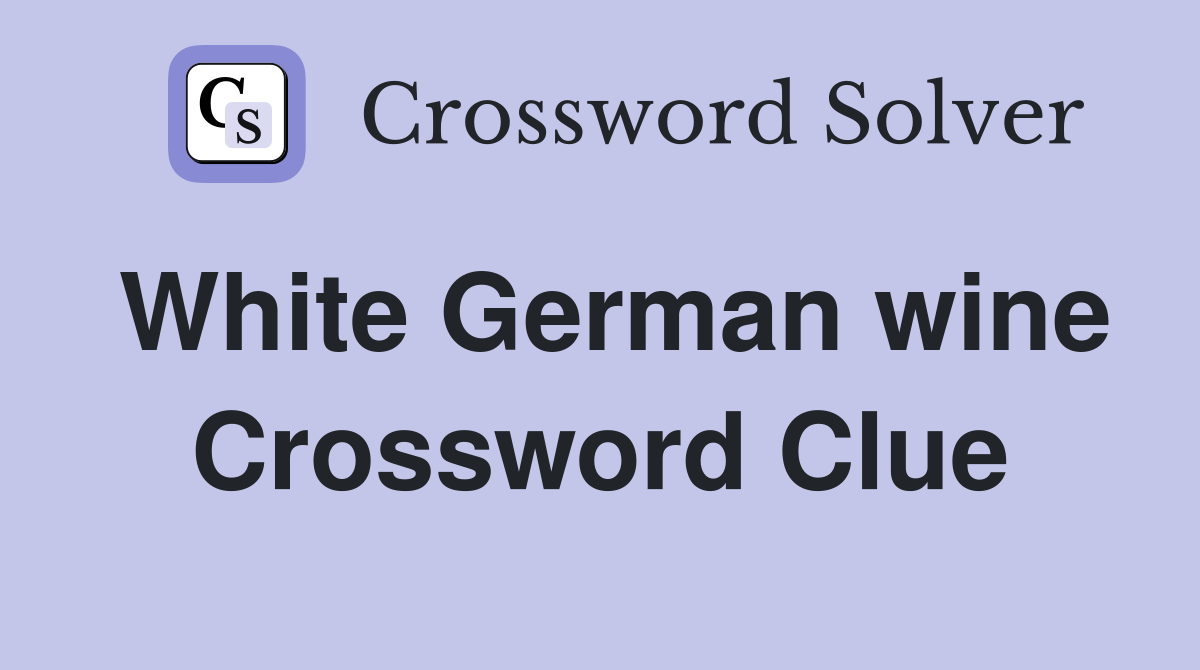 White German wine Crossword Clue