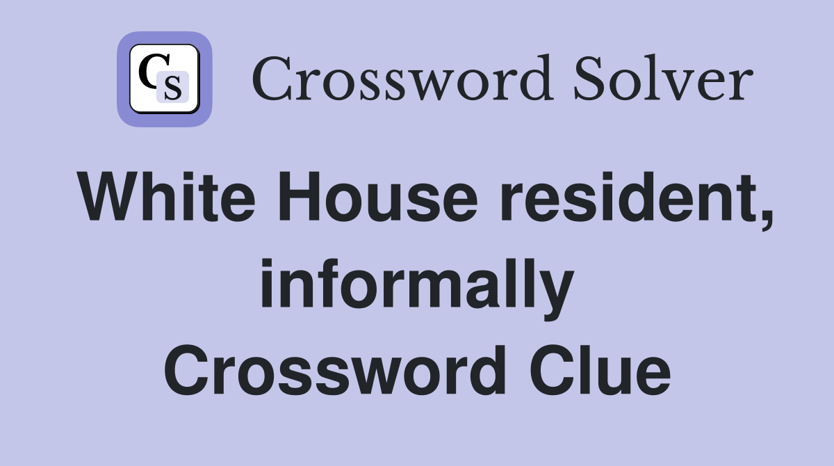 White House resident, informally Crossword Clue