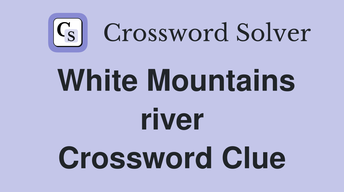 White Mountains river Crossword Clue
