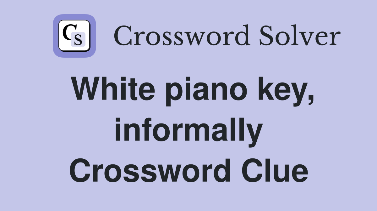 White piano key, informally Crossword Clue