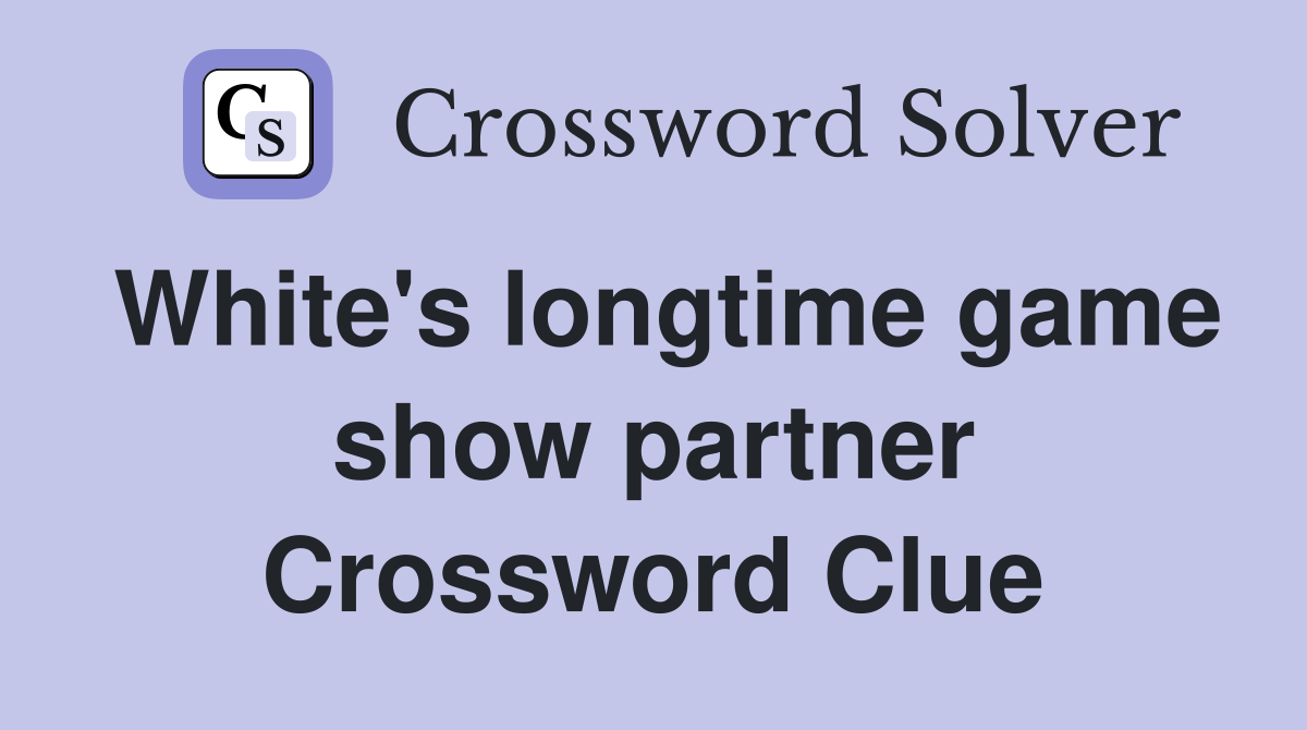 White's longtime game show partner Crossword Clue