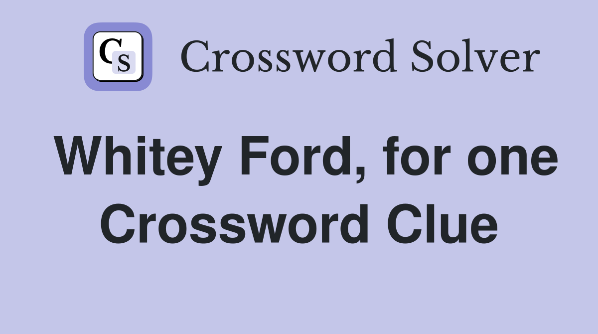 Whitey Ford, for one Crossword Clue