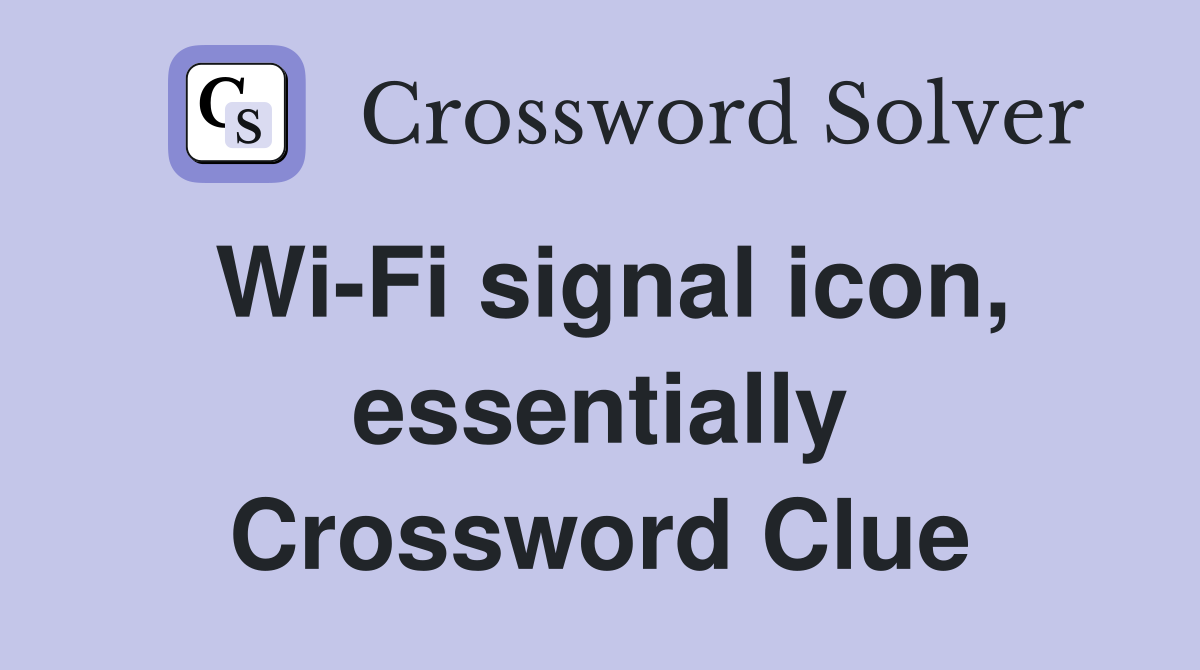 Wi-Fi signal icon, essentially Crossword Clue
