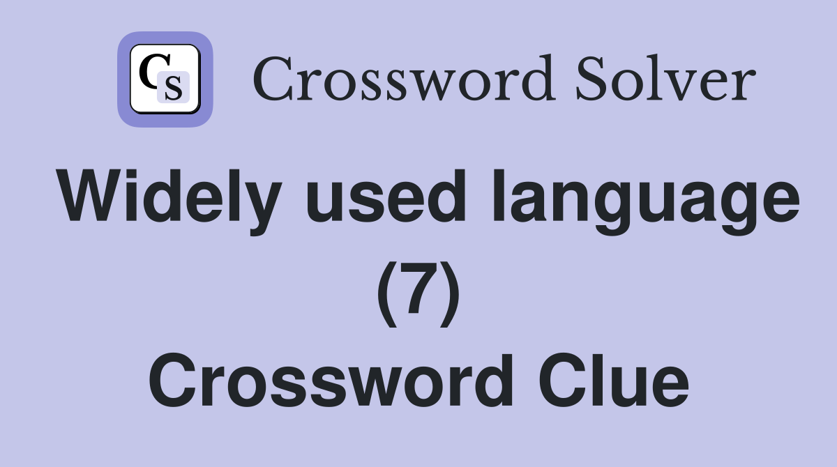 Widely used language (7) Crossword Clue