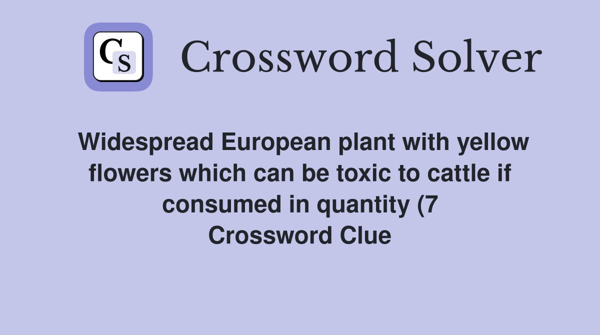 Widespread European plant with yellow flowers which can be toxic to Widespread European plant with yellow flowers which can be toxic to