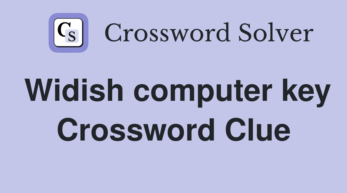 Widish computer key Crossword Clue