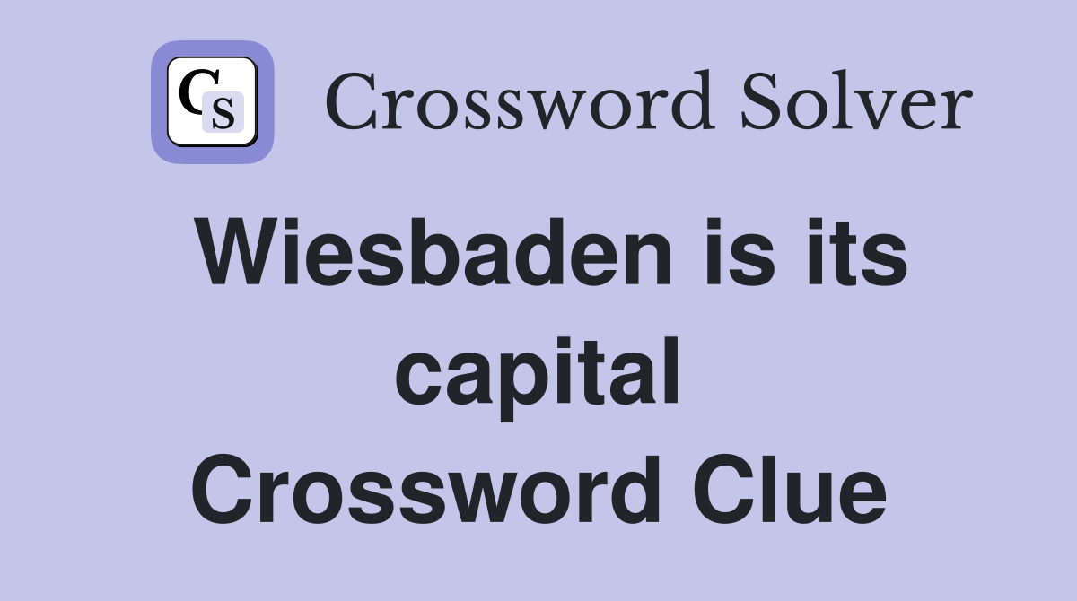 Wiesbaden is its capital Crossword Clue