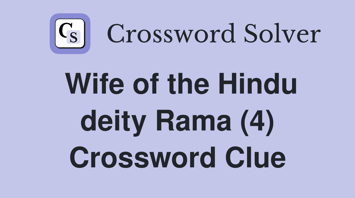 Wife of the Hindu deity Rama (4) Crossword Clue