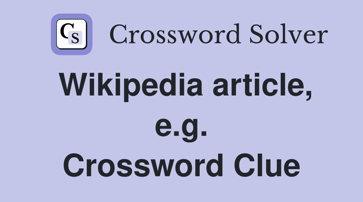 Wikipedia article, e.g. Crossword Clue