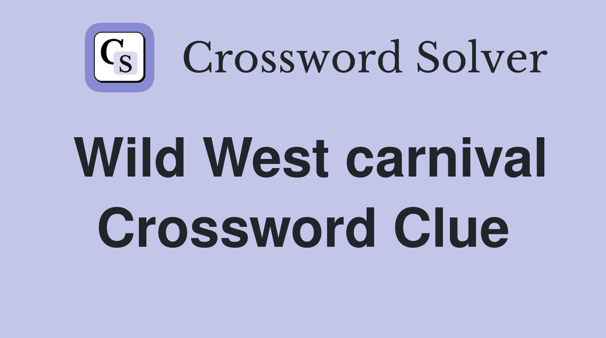 Wild West carnival Crossword Clue