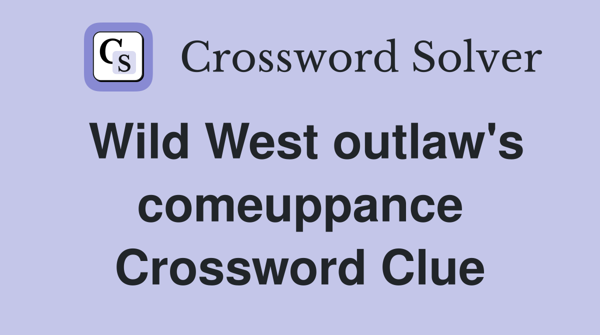 Wild West outlaw's comeuppance Crossword Clue