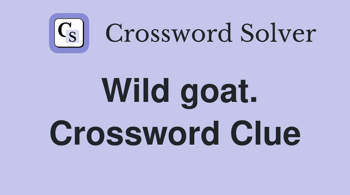 Wild goat. Crossword Clue