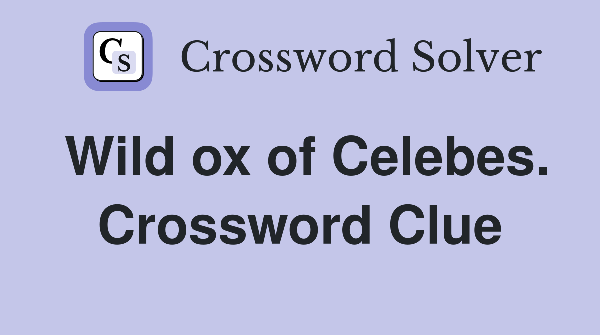 Wild ox of Celebes. Crossword Clue