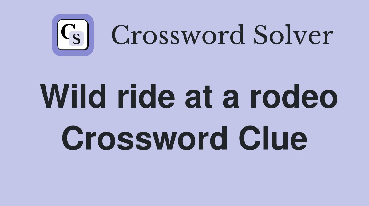 Wild ride at a rodeo Crossword Clue