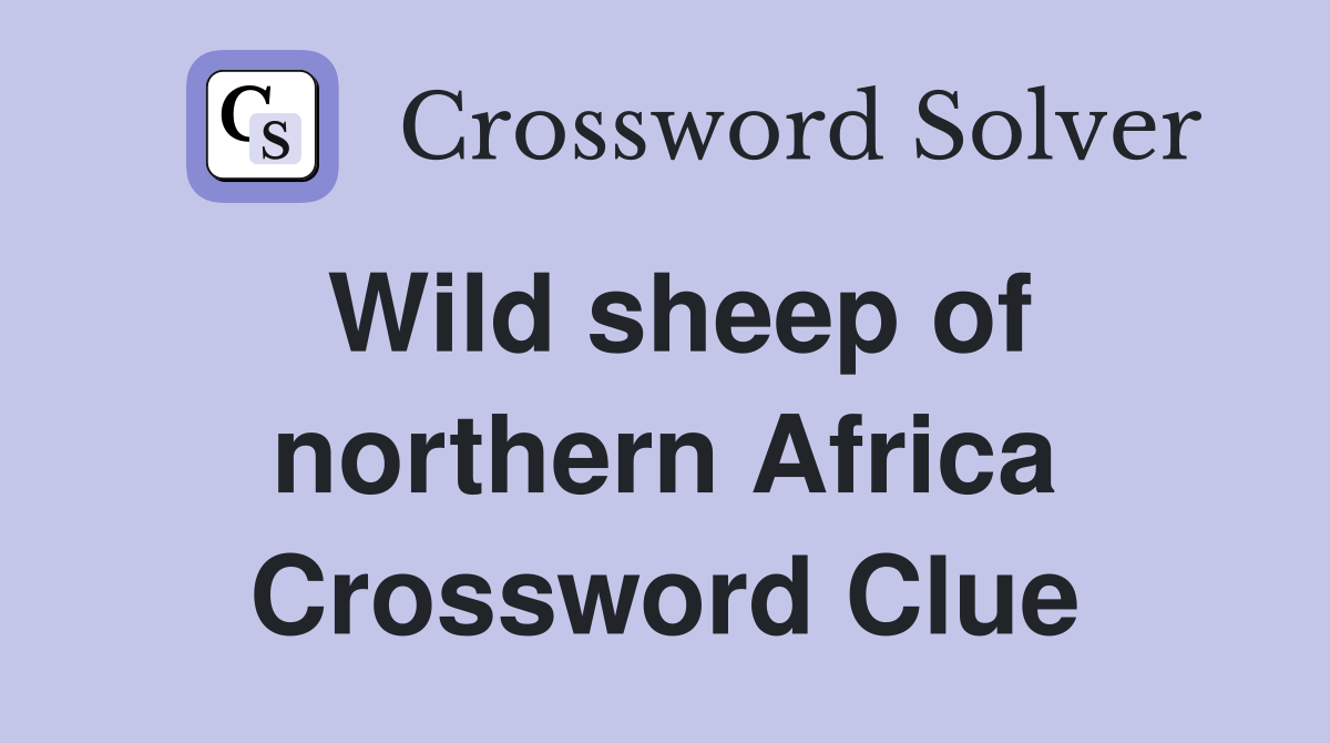 Wild sheep of northern Africa Crossword Clue