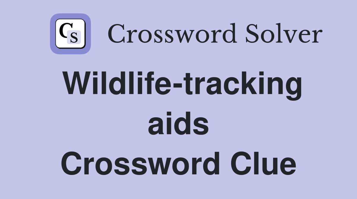 Wildlife-tracking aids Crossword Clue