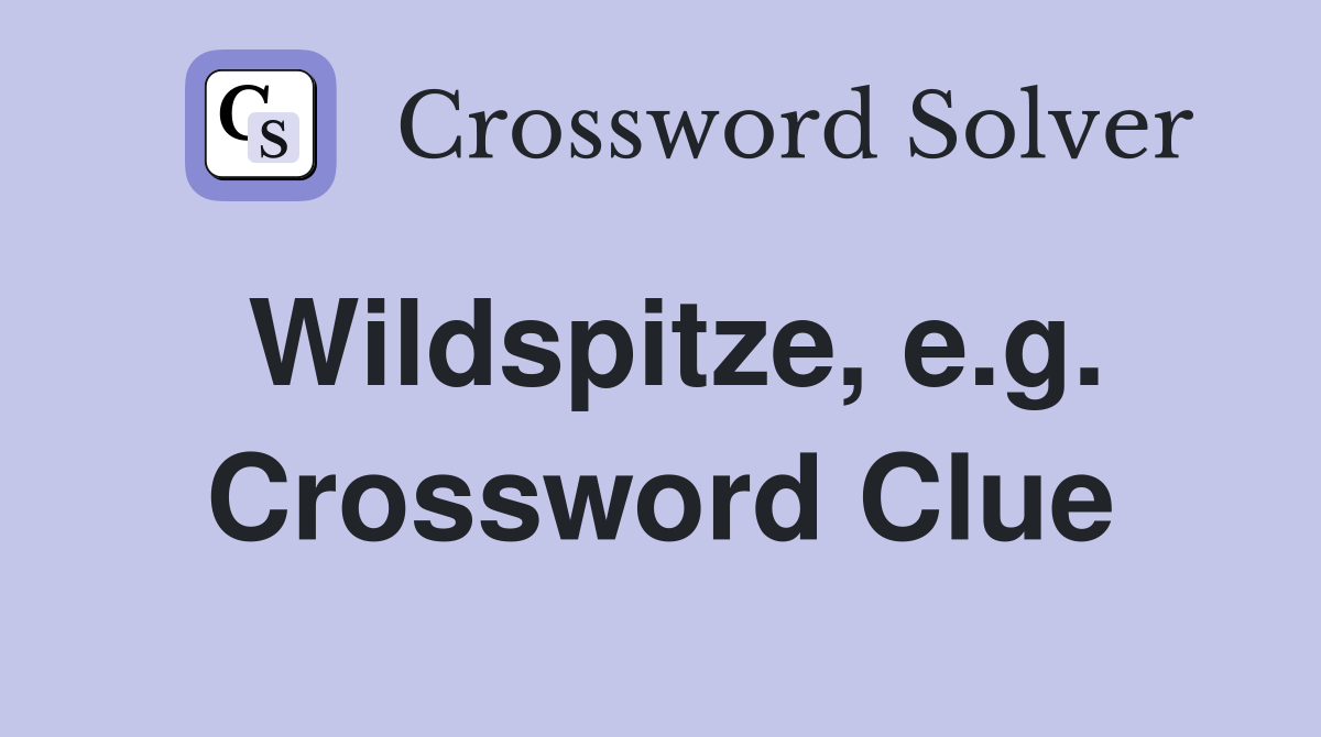 Wildspitze, e.g. Crossword Clue